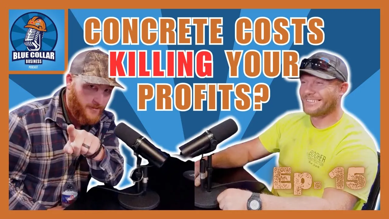 Ep. 15 - Concrete Costs & Labor: A Subcontractor's Guide to Success