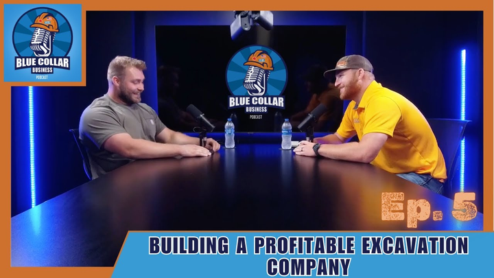 Ep. 5 - Building a Profitable Excavation Company