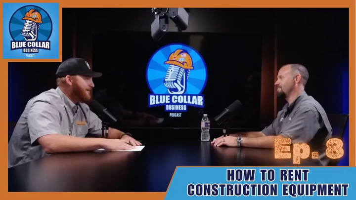 Ep. 8 - How to Rent Construction Equipment